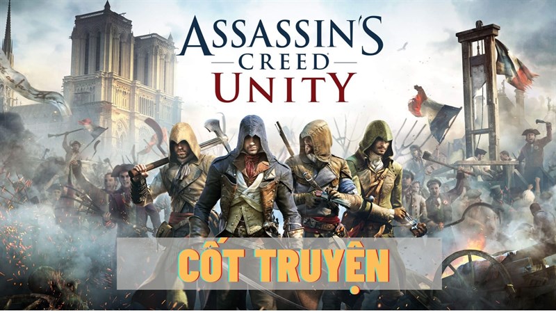 Cốt truyện Assassin’s Creed: Unity 